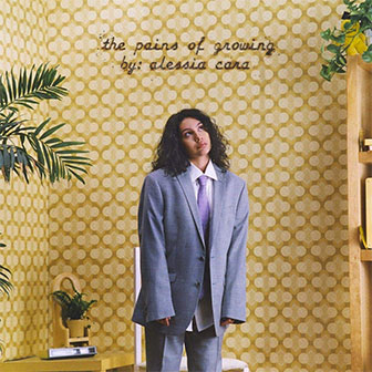 "The Pains Of Growing" album by Alessia Cara