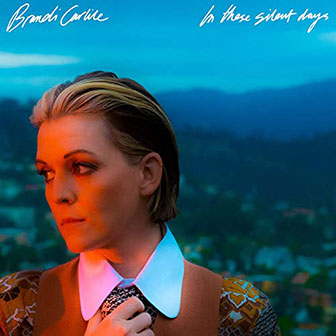 "In These Silent Days" album by Brandi Carlile