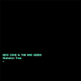 "Skeleton Tree" album by Nick Cave
