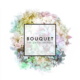 "Bouquet" EP by The Chainsmokers