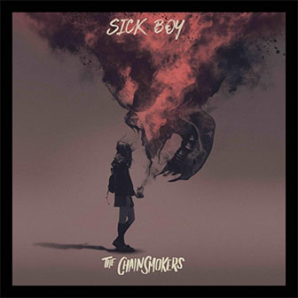 "Sick Boy" album by The Chainsmokers