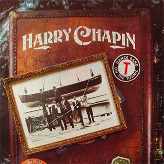 "Dance Band On The Titanic" album by Harry Chapin