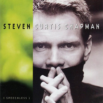 "Speechless" album by Steven Curtis Chapman