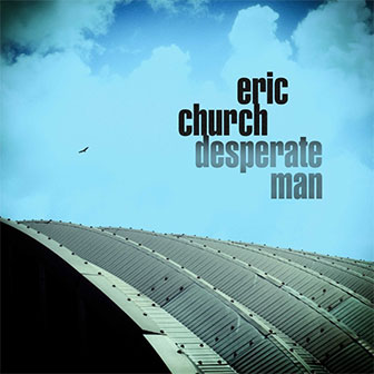 "Desperate Man" album by Eric Church