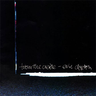 "From The Cradle" album by Eric Clapton