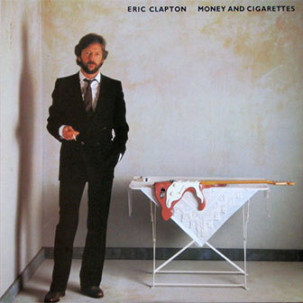 "Money And Cigarettes" album by Eric Clapton
