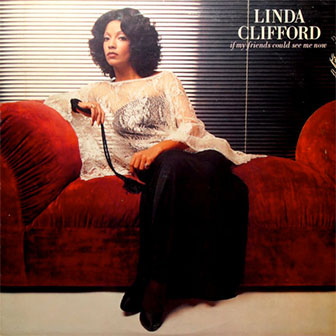 "If My Friends Could See Me Now" album by Linda Clifford