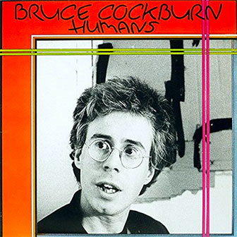 "Humans" album by Bruce Cockburn