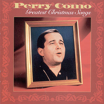 "Greatest Christmas Songs" album by Perry Como