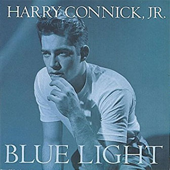 "Blue Light, Red Light" album by Harry Connick, Jr.