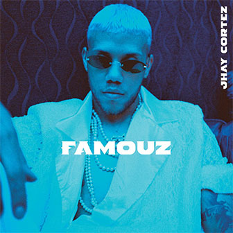 "Famouz" album by Jhay Cortez