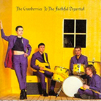 "To The Faithful Departed" album by The Cranberries