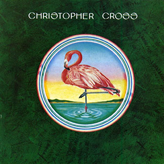 "Never Be The Same" by Christopher Cross