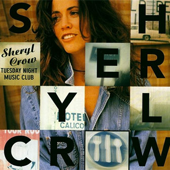 "Tuesday Night Music Club" album by Sheryl Crow
