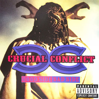 "Good Side Bad Side" album by Crucial Conflict
