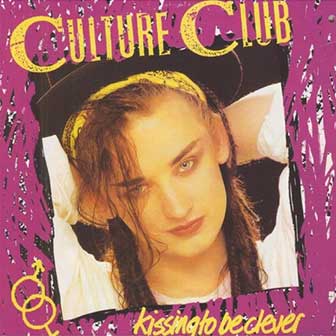 "Kissing To Be Clever" album by Culture Club