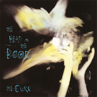 "The Head On The Door" album by The Cure