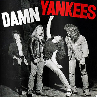 "Come Again" by Damn Yankees