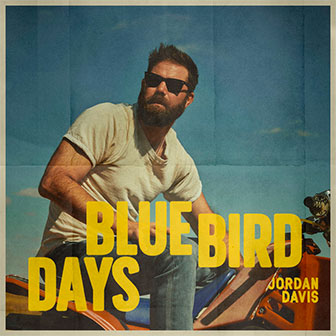 "Bluebird Days" album by Jordan Davis