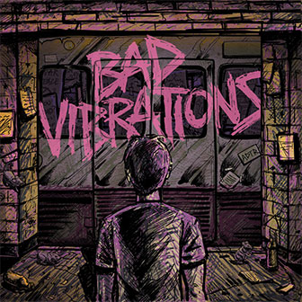 "Bad Vibrations" album by A Day To Remember