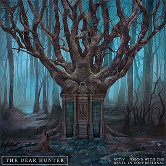 "Act V: Hymns With The Devil In Confessional" album by The Dear Hunter