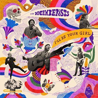 "I'll Be Your Girl" album by The Decemberists