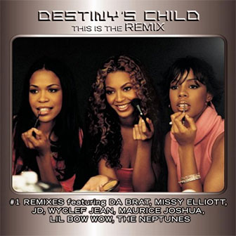 "This Is The Remix" album by Destiny's Child