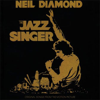 "The Jazz Singer" by Neil Diamond