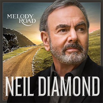 "Melody Road" album by Neil Diamond