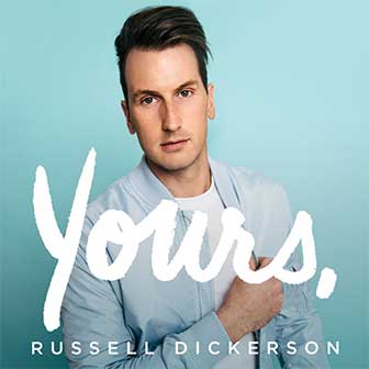 "Yours," album by Russell Dickerson