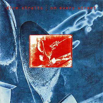 "On Every Street" album by Dire Straits