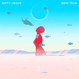"Swim Team" album by The Dirty Heads