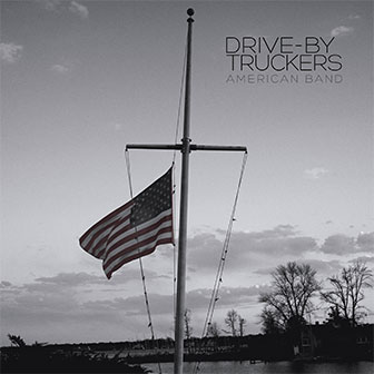 "American Band" album by Drive-By Truckers