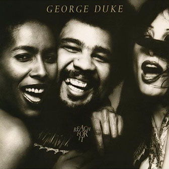"Reach For It" album by George Duke