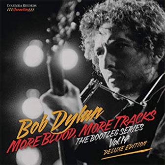 "More Blood, More Tracks: The Bootleg Series Vol. 14" by Bob Dylan