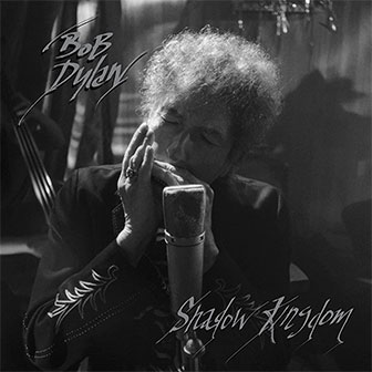 "Shadow Kingdom" album by Bob Dylan