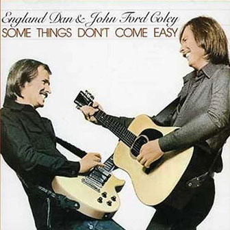 "We'll Never Have To Say Goodbye Again" by England Dan & John Ford Coley