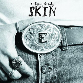 "Skin" album by Melissa Etheridge