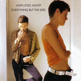 "Amplified Heart" album by Everything But The Girl