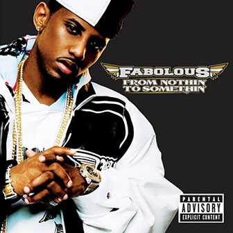 "From Nothin' To Somethin'" album by Fabolous