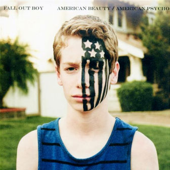 "American Beauty/American Psycho" album by Fall Out Boy