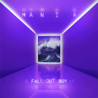 "Mania" album by Fall Out Boy