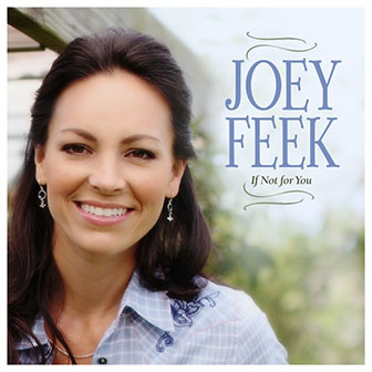 "If Not For You" album by Joey Feek
