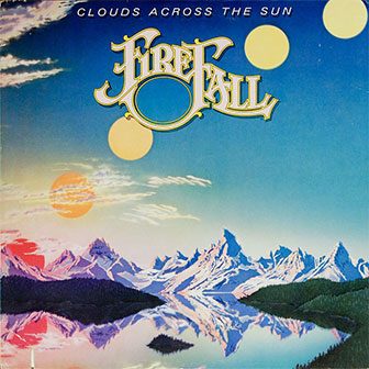 "Clouds Across The Sun" album by Firefall