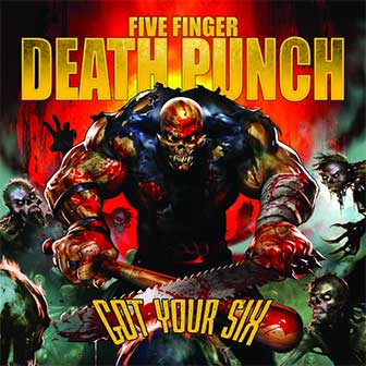 "Got Your Six" album by Five Finger Death Punch