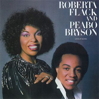 "Live & More" album by Roberta Flack & Peabo Bryson