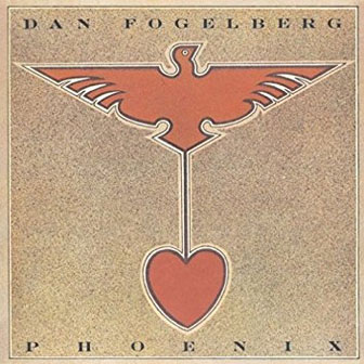 "Phoenix" album by Dan Fogelberg