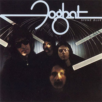 "Stone Blue" by Foghat
