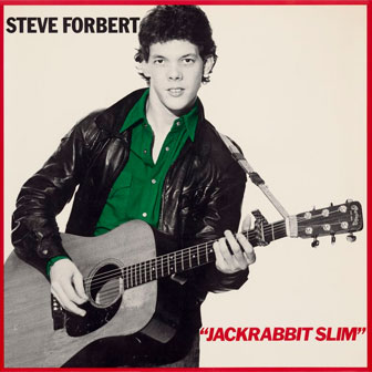 "Jackrabbit Slim" album by Steve Forbert