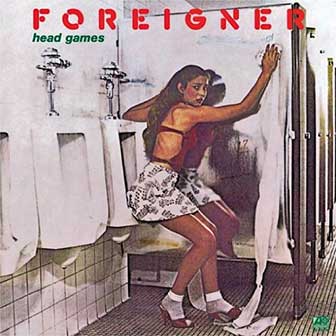 "Head Games" by Foreigner